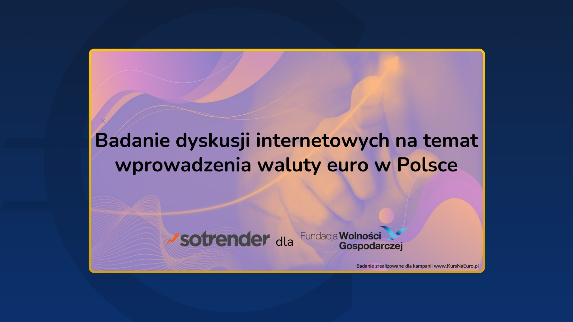 Badanie dyskusji internetowych na temat wprowadzenia waluty euro w Polsce – Q2 2022