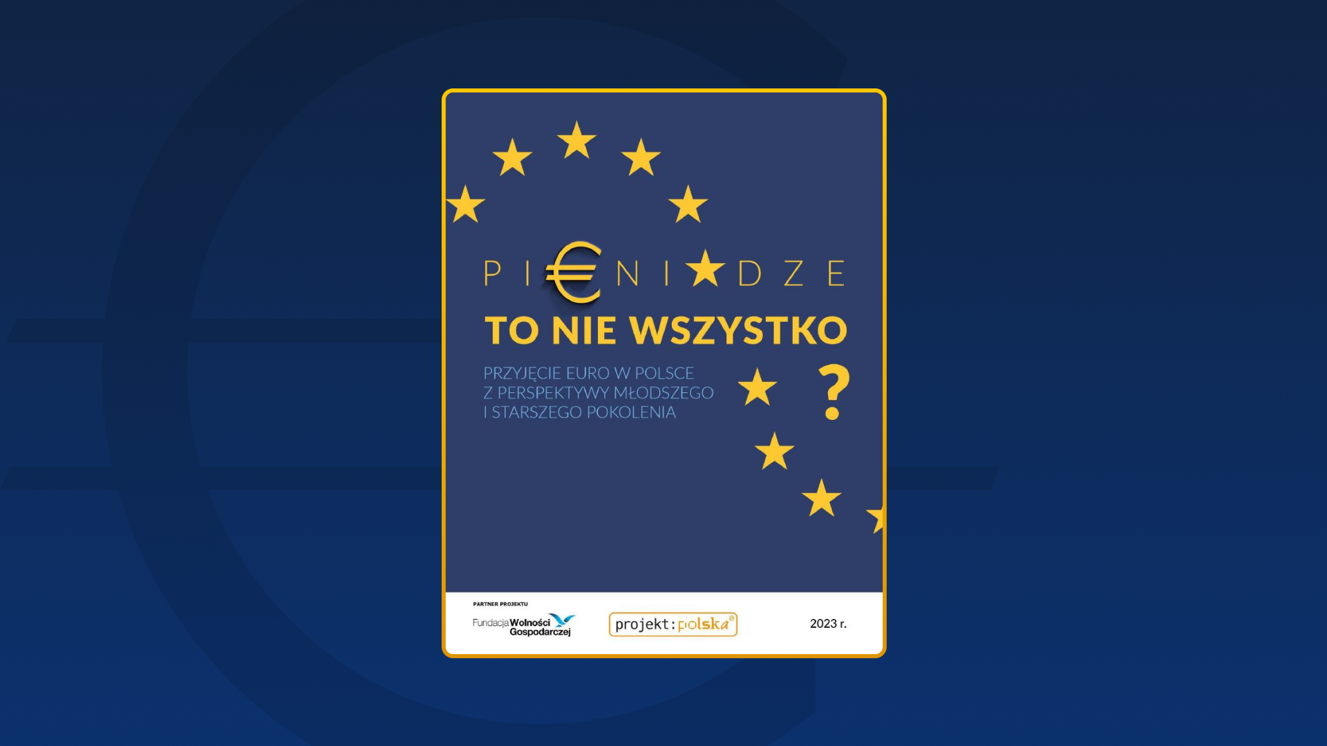 Pieniądze to nie wszystko? Przyjęcie euro w Polsce z perspektywy młodszego i starszego pokolenia